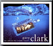 Gary Clark - We Sail On The Stormy Waters 2xCD Set